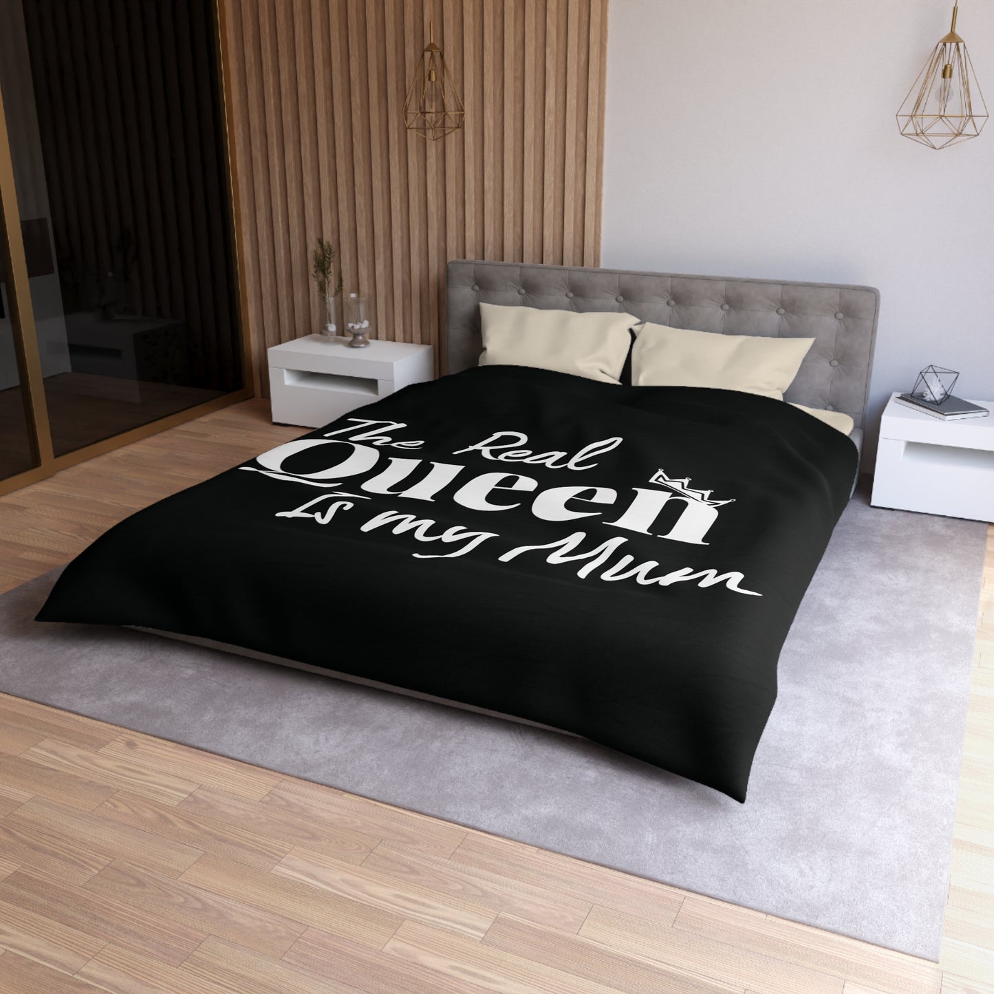 The Real Queen is my Mum - Mothersday - Duvet Cover