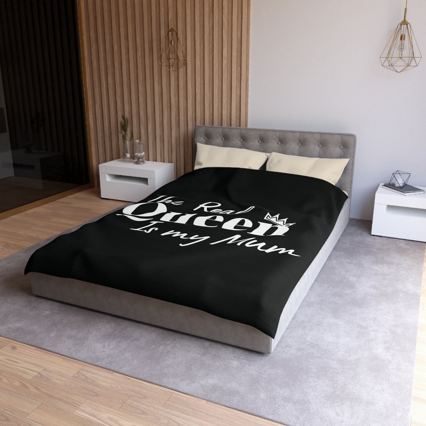The Real Queen is my Mum - Mothersday - Duvet Cover