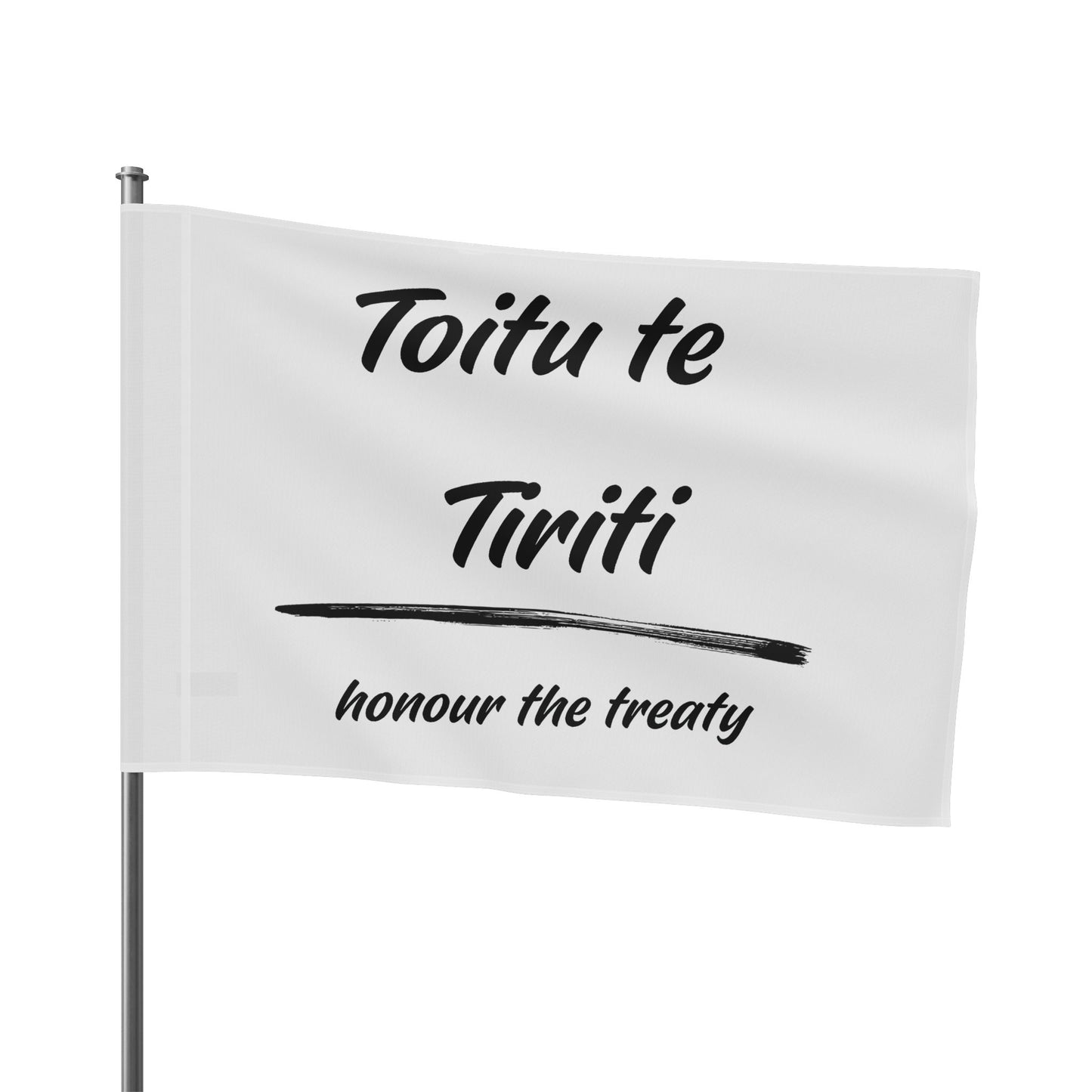 Toitu te Tiriti - Honour the Treaty Flag - Black Text on White Flag