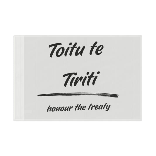 Toitu te Tiriti - Honour the Treaty Flag - Black Text on White Flag