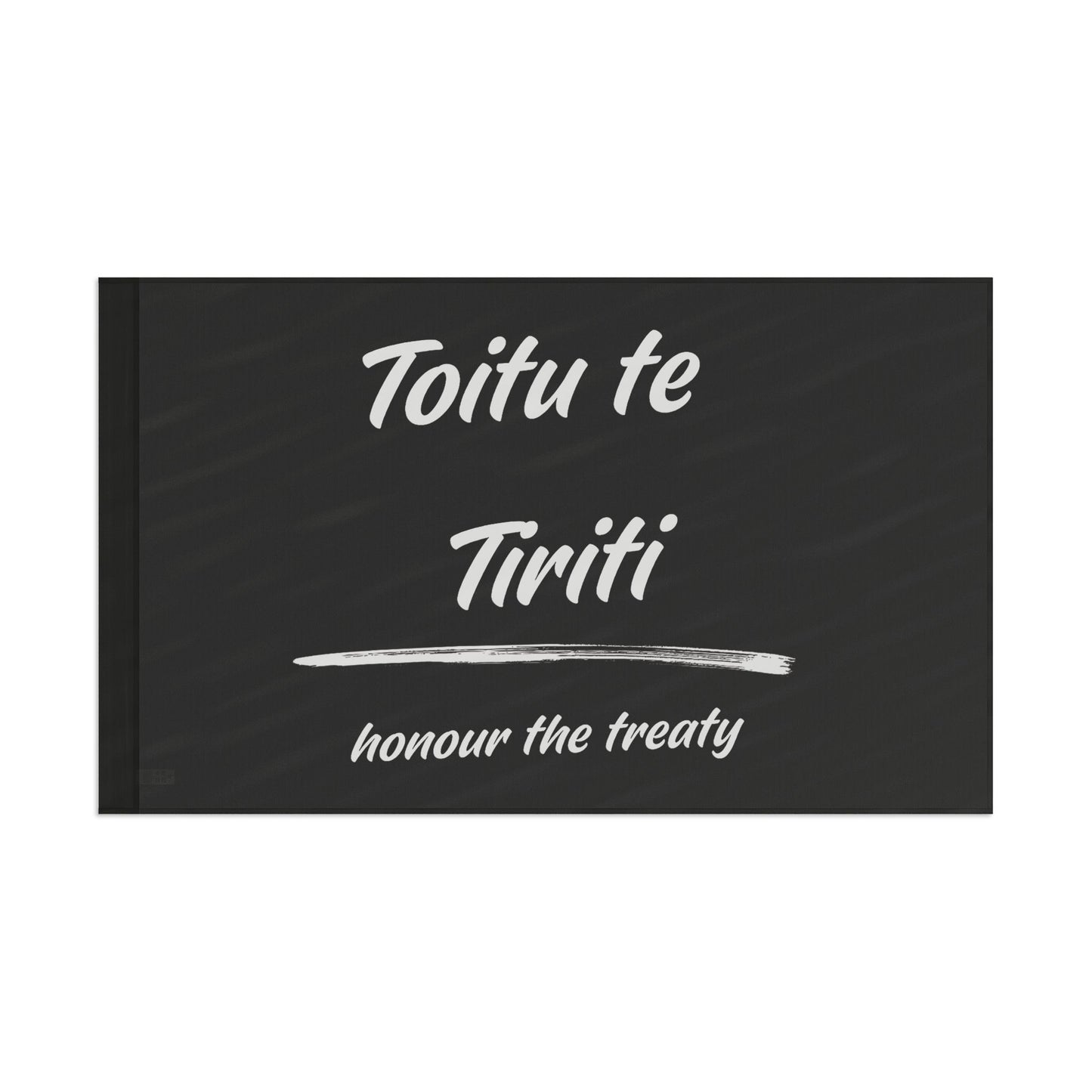 Toitu te Tiriti - Honour the Treaty Flag - White Text on Black Flag