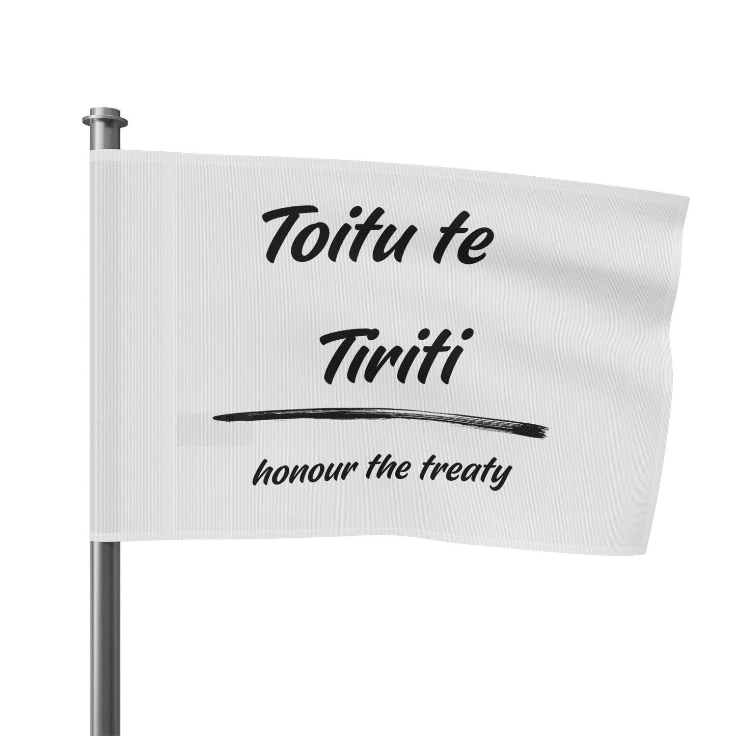 Toitu te Tiriti - Honour the Treaty Flag - Black Text on White Flag