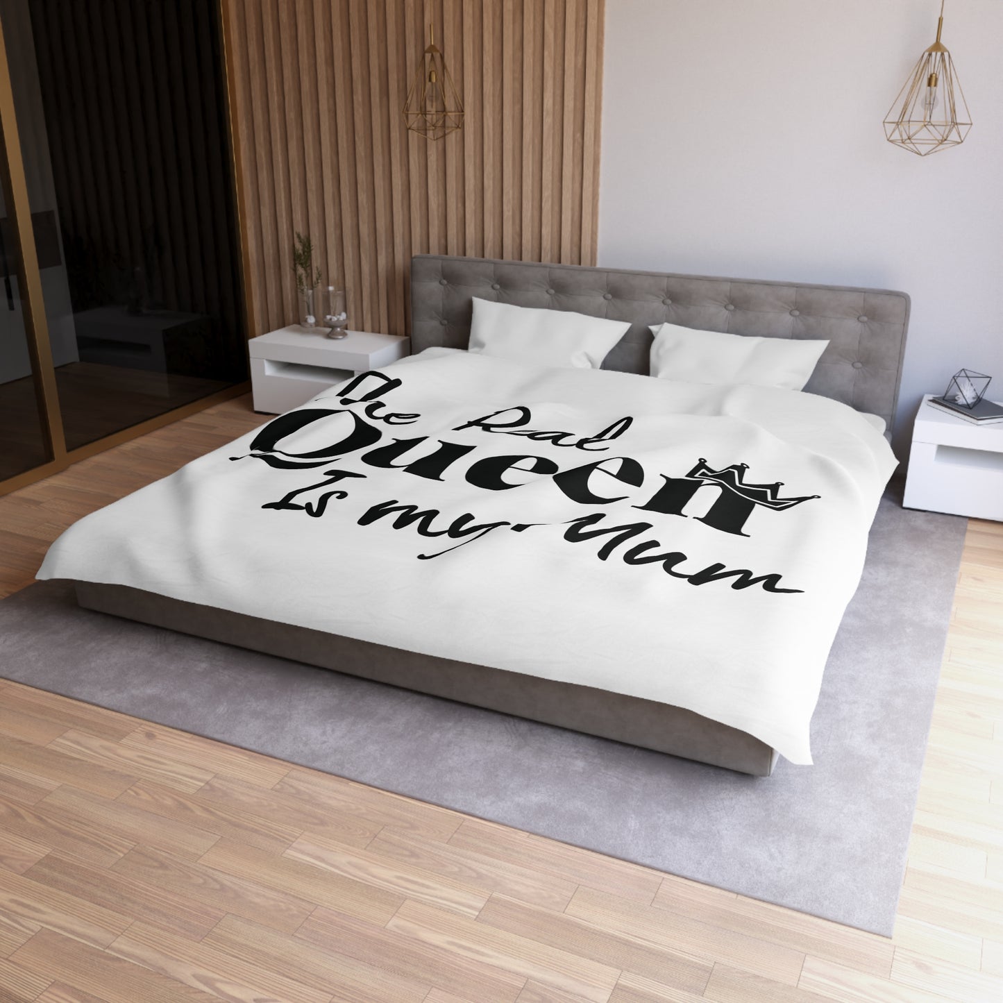The Real Queen is my Mum (Black Text)  - Mothersday - Duvet Cover